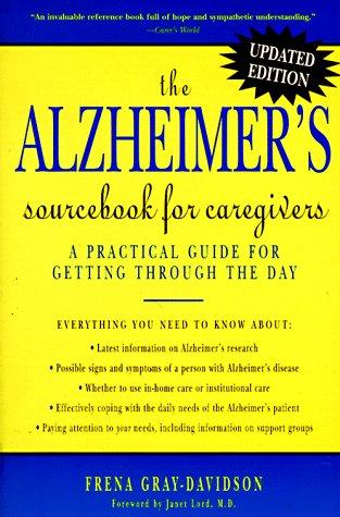 The Alzheimer's Sourcebook for Caregivers: A Practical Guide for Getting Through the Day cover
