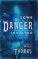 Some Danger Involved: A Novel