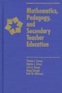 MATHEMATICS, PEDAGOGY, AND SECONDARY TEACHER EDUCATION: REWEAVING THE FRAYED BRAID