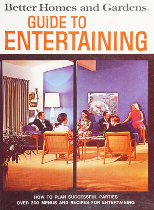 Better Homes and Gardens Guide to Entertaining