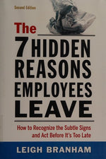 The 7 Hidden Reasons Employees Leave: How to Recognize the Subtle Signs and Act Before It's Too Late
