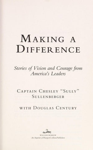 Making a Difference: Stories of Vision and Courage from America's Leaders
