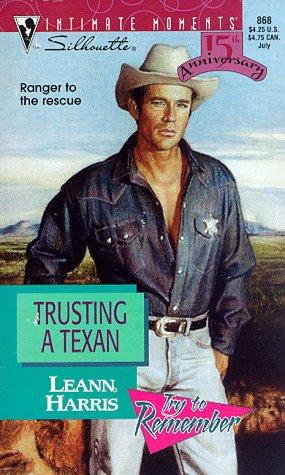 Trusting a Texan (Try To Remember) (Silhouette Intimate Moments No. 868) cover