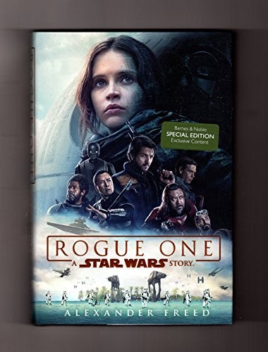 Special Edition of Rogue One: A Star Wars Story. First Edition, First Printing, Special B&N Edition with Exclusive Content (8-Page Color Photographic Section). ISBN 9780425287026 cover