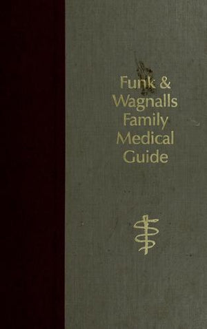 Funk & Wagnalls Family Medical Guide
