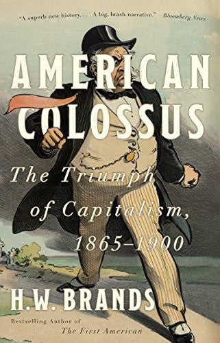 American Colossus: The Triumph of Capitalism, 1865-1900 cover