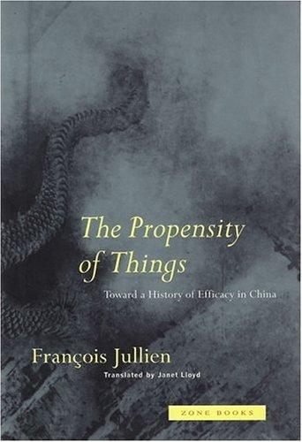 The Propensity of Things: Toward a History of Efficacy in China cover