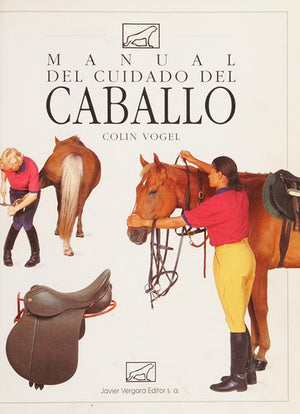 Manual del Cuidado del Caballo (Spanish Edition)
