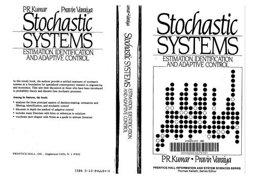 Stochastic systems: Estimation, identification, and adaptive control (Prentice-Hall information and system sciences series) cover
