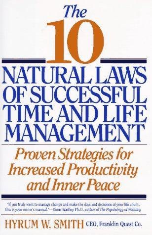 The 10 Natural Laws of Successful Time and Life Management: Proven Strategies for Increased Productivity and Inner Peace cover