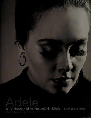 Adele: A Celebration of an Icon and Her Music