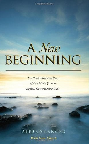 A New Beginning - The Compelling True Story of One Man's Journey Against Overwhelming Odds cover