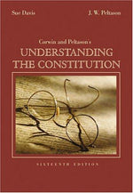 Corwin and Peltason's Understanding the Constitution