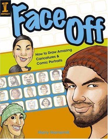 Face Off: How to Draw Amazing Caricatures & Comic Portraits cover