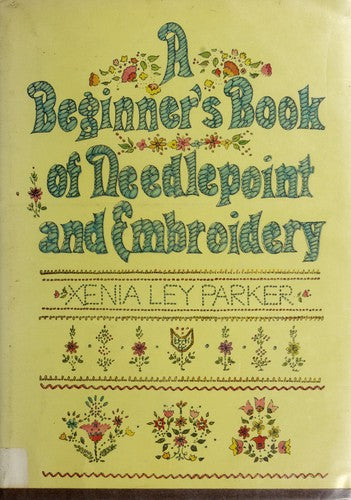 A beginner's book of needlepoint and embroidery cover