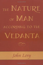 The Nature of Man According to the Vedanta