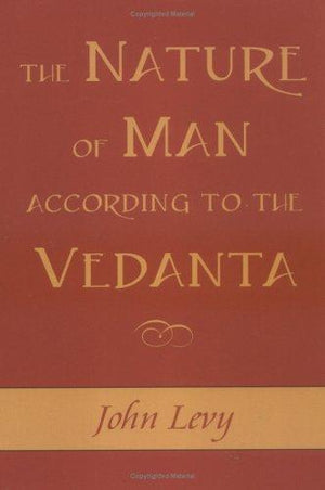 The Nature of Man According to the Vedanta