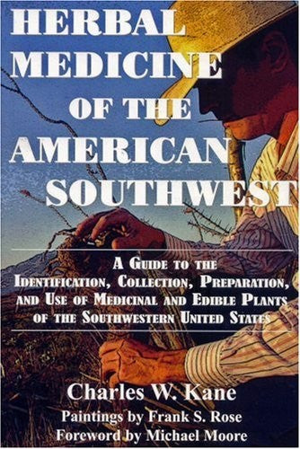 Herbal Medicine of the American Southwest: A Guide to the Medicinal and Edible Plants of the Southwestern United States cover