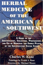 Herbal Medicine of the American Southwest: A Guide to the Medicinal and Edible Plants of the Southwestern United States