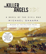 The Killer Angels: The Classic Novel of the Civil War