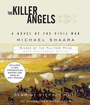 The Killer Angels: The Classic Novel of the Civil War