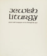 Jewish Liturgy: Prayer and Synagogue Service Through the Ages