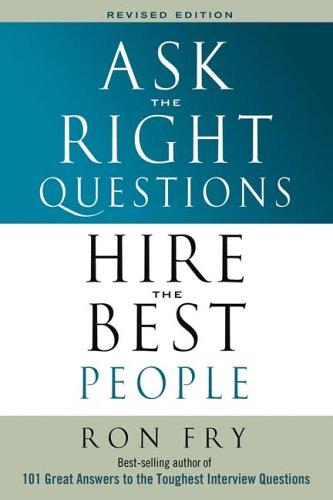 Ask the Right Questions Hire the Best People cover