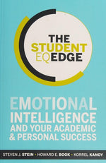 The Student EQ Edge: Emotional Intelligence and Your Academic and Personal Success