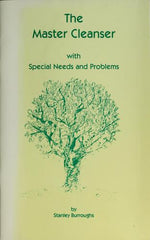 The Master Cleanser: With Special Needs and Problems