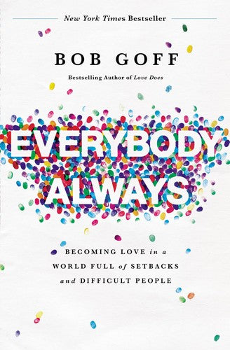 Everybody, Always: Becoming Love in a World Full of Setbacks and Difficult People cover