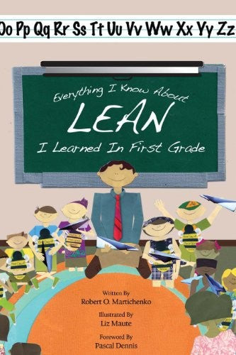 Everything I Know About Lean I Learned in First Grade cover