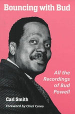Bouncing With Bud: All the Recordings of Bud Powell