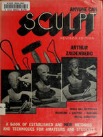 Anyone Can Sculpt: A Book of Established and New Methods and Techniques for Amateurs and Students