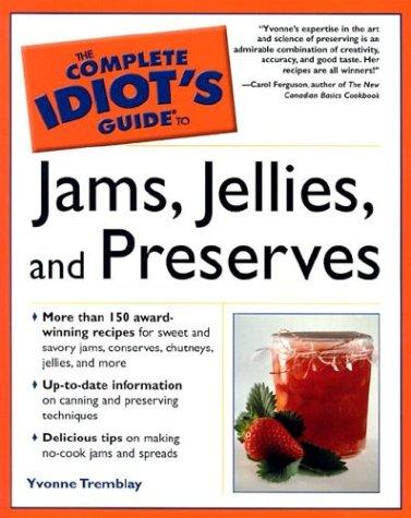 The Complete Idiot's Guide to Jams, Jellies & Preserves cover