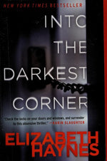 Into the Darkest Corner: A Novel