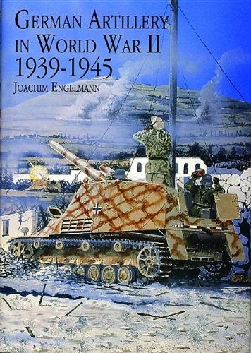 German Artillery in World War II 1939-1945 (Schiffer Military History) cover