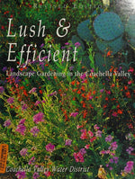 Lush & Efficient Revised Edition (Landscape Gardening in the Coachella Valley)