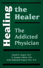 Healing The Healer: Treating The Addicted Physician