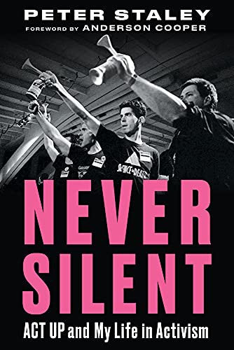 Never Silent: ACT UP and My Life in Activism cover