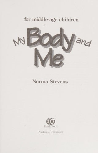 My body and me: For middle-age children (Christian sex education series) cover