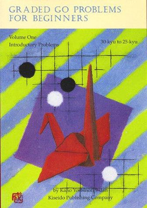 Graded Go Problems for Beginners, Vol. 1: Introductory Problems, 30 Kyu to 25 Kyu