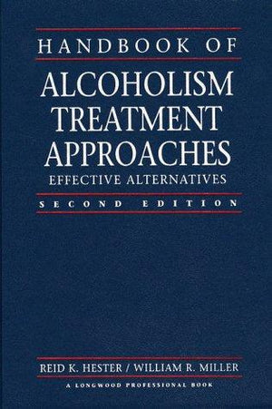 Handbook of Alcoholism Treatment Approaches: Effective Alternatives (2nd Edition)