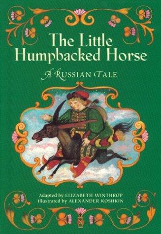 The Little Humpbacked Horse: A Russian Tale cover