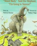 Stand Back," Said the Elephant, "I'm Going to Sneeze!": A Classic Rhyming Picture Book About Animals in Panic for Kids (Ages 4-8) cover