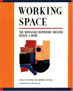 Working Space: The Milwaukee Repertory Theater Builds a Home