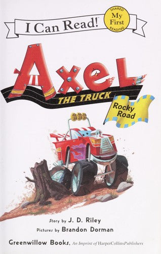 Axel the Truck: Rocky Road (My First I Can Read) cover