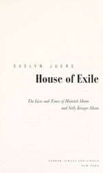 House of Exile: The Lives and Times of Heinrich Mann and Nelly Kroeger-Mann