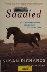 Saddled: How a Spirited Horse Reined Me in and Set Me Free