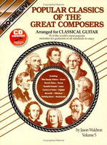Popular Classics of the Great Composers Arranged for Classical Guitar, Vol. 5