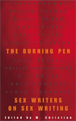 The Burning Pen: Sex Writers on Sex Writing